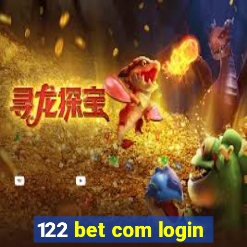 122 bet com login